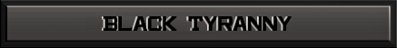 Black Tyranny
